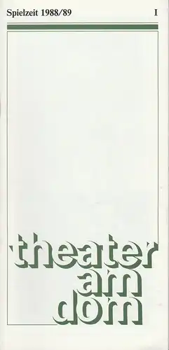 Theater am Dom, Inge Durek, Barbara Heinersdorff, Inge Stütz: Programmheft Samuel Taylor UNSERE LIEBSTE FREUNDIN Premiere 1. September 1988 Spielzeit 1988 / 89 Heft I. 