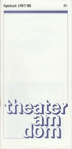 Theater am Dom, Inge Durek, Barbara Heinersdorff, Inge Stütz: Programmheft Bricaire / Lasaygues SCHEIN ODER NICHT SCHEIN Premiere 12. Mai 1988 Spielzeit 1987 / 88 Heft IV. 
