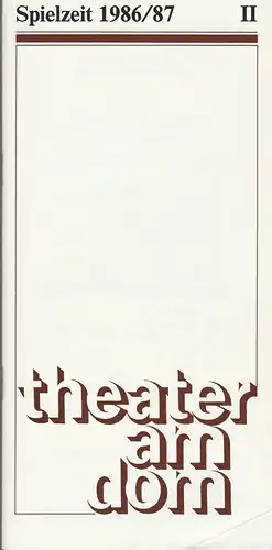 Theater am Dom, Inge Durek, Barbara Heinersdorff, Inge Stütz: Programmheft Andre Roussin DER WEG INS ABENTEUER Premiere 27. November 1986 Spielzeit 1986 / 87 Heft II. 