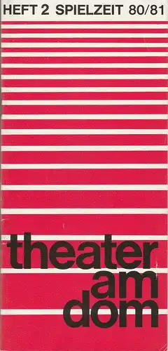 Theater am Dom, Inge Durek, Barbara Heinersdorff, Inge Stütz: Programmheft Frank / Gaeta ALTE LIEBE Premiere 16. Oktober 1980 Spielzeit 1980 / 81 Heft 2. 