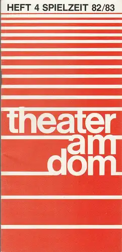 Theater am Dom, Inge Durek, Barbara Heinersdorff, Inge Stütz: Programmheft Samuel Taylor CHAMPAGNERKOMÖDIE Premiere 28. April 1983 Spielzeit 1982 / 83 Heft 4. 