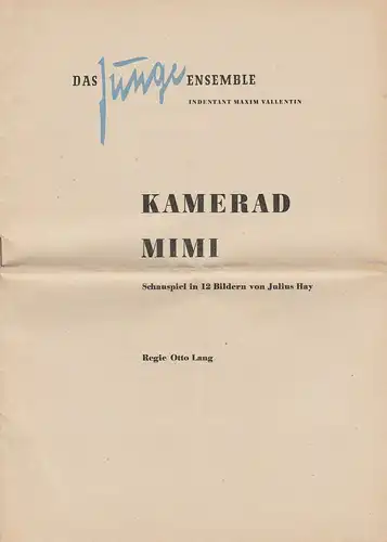 Das Junge Ensemble Weimar, Maxim Vallentin: Programmheft Julius Hay KAMERAD MIMI Premiere 5. Juli 1949. 