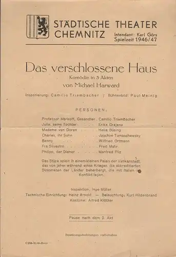 Städtische Theater Chemnitz, Karl Görs: Theaterzettel Michael Harward DAS VERSCHLOSSENE HAUS Spielzeit 1946 / 47. 