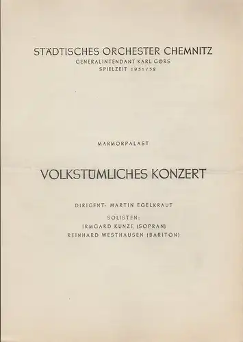 Städtisches Orchester Chemnitz, Karl Görs: Theaterzettel VOLKSTÜMLICHES KONZERT Marmorpalast Spielzeit 1951 / 52. 