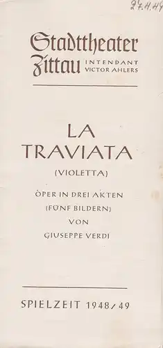 Stadttheater Zittau, Victor Ahlers, Dietrich Wolf: Programmheft Giuseppe Verdi LA TRAVIATA Spielzeit 1948 / 49. 