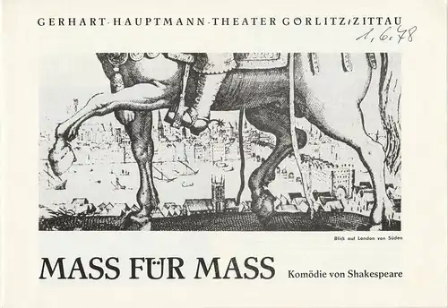 Gerhart-Hauptmann-Theater Görlitz / Zittau, Rudolf Uhlig, Wolfgang Wessig, Renate Kersten: Programmheft William Shakespeare MASS FÜR MASS Premiere 19. Mai 1978 Spielzeit 1977 / 78. 
