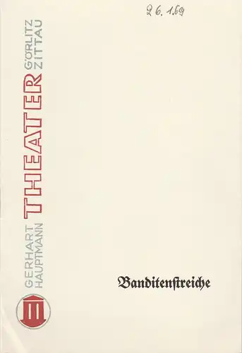 Gerhart-Hauptmann-Theater Görlitz / Zittau, Jutta Klingberg, Marianne Vogel, Lieselotte Scherffig: Programmheft Franz von Suppe BANDITENSTREICHE Spielzeit 1967 / 68. 