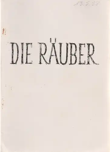 Stadttheater Zittau, Hubertus Methe: Programmheft Friedrich Schiller DIE RÄUBER Spielzeit 1957 / 58. 