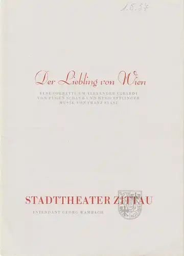 Stadttheater Zittau, Georg Wambach, Hubertus Methe, Programmheft Franz Saase DER LIEBLING VON WIEN 1957. 