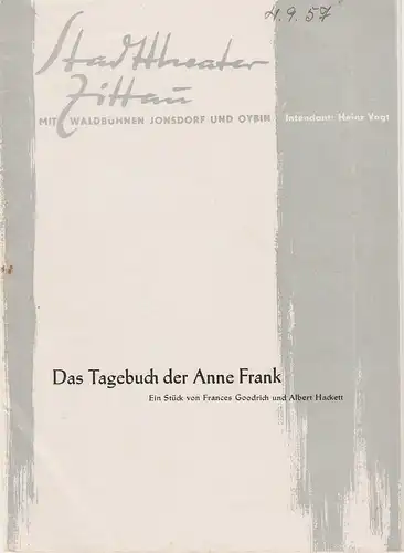 Stadttheater Zittau, Heinz Vogt, Hubertus Methe: Programmheft Frances Goodrich und Albert Hackett DAS TAGEBUCH DER ANNE FRANK Spielzeit  1957 / 58. 