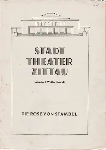 Stadttheater Zittau, Walter Brandt, Hubertus Methe: Programmheft Leo Fall DIE ROSE VON STAMBUL 1951. 