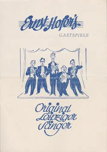 Ernst Hofers Gastspiele: Theaterzettel ORIGINAL LEIPZIGER SÄNGER ca. 1950. 