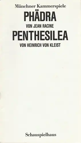 Münchner Kammerspiele, Dieter Dorn, Hans-Joachim Ruckhäberle, Wolfgang Zimmermann: Programmheft Jean Racine / Heinrich von Kleist PHÄDRA / PENTHESILEA Premiere 28. / 29. März 1987 Schauspielhaus  Spielzeit 1986 / 87 Heft 6/7. 