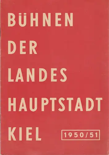 Bühnen der Landeshauptstadt Kiel, Gerhard Reuter, Max Fritzsche: Programmheft Manuel de Falla DER DREISPITZ / Ruggiero Leoncavallo DER BAJAZZO 20. Juni 1951 Freilichtbühne Krusekoppel Spielzeit 1950 / 51. 