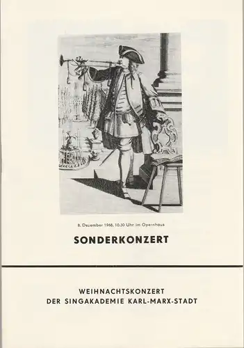 Städtische Theater Karl-Marx-Stadt, Gerhard Meyer, Eberhard Steindorf, Ilona Langer: Programmheft Sonderkonzert WEIHNACHTSKONZERT DER SINGAKADEMIE KARL-MARX-STADT 6. Dezember 1968 Opernhaus. 