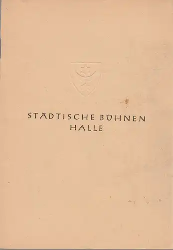 Städtische Bühnen Halle, Karl Kendzia, Wilhelm Gröhl: Programmheft Don Pedro Calderon de la Braca DIE DAME KOBOLD 1946. 