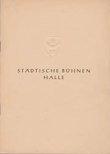 Städtische Bühnen Halle, Karl Kendzia, Wilhelm Gröhl: Programmheft Friedrich Schiller DON KARLOS 1946. 