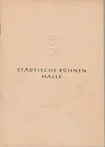 Städtische Bühnen Halle, Karl Kendzia, Wilhelm Gröhl: Programmheft Jacques Offenbach HOFFMANNS ERZÄHLUNGEN 1946. 