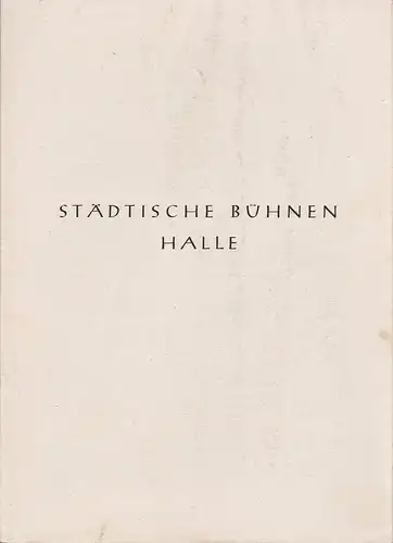 Städtische Bühnen Halle, Wilhelm Gröhl: Programmheft Georges Bizet CARMEN ca. 1946. 