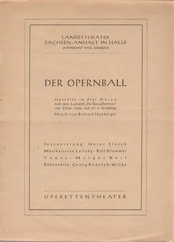Landestheater Sachsen-Anhalt in Halle, Karl Kendzia, Wilhelm Gröhl: Programmheft Richard Heuberger DER OPERNBALL Operettentheater 1948. 