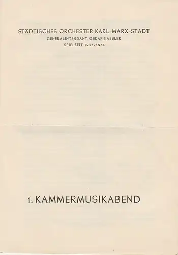 Städtisches Orchester Karl-Marx-Stadt, Oskar Kaesler: Programmheft 1. KAMMERMUSIKABEND  26.November 1953 Theater am Karl-Marx-Platz Spielzeit 1953 / 1954. 