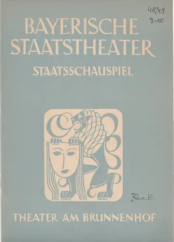 Bayerischs Staatschauspiel, Alois Johannes Lippl: Programmheft Theater Am Brunnenhof Spielzeitheft 1948 / 49 Blätter des Bayerischen Staatsschauspiels 1. Jahrgang  1948 / 49  Heft 9 / 10. 