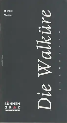 Vereinigte Bühnen Graz/ Steiermark, Gerhard Brunner, Bernd Krispin: Programmheft Richard Wagner DIE WALKÜRE Premiere 26. März 2000 Opernhaus Spielzeit 1999 / 2000 Heft 10. 