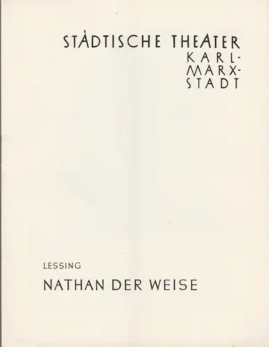 Städtische Theater Karl-Marx-Stadt, Gunther Witte, Karlheinz Adler: Programmheft Gotthold Ephraim Lessing NATHAN DER WEISE Neuinszenierung 1. März 1961 Spielzeit 1961 / 1962. 