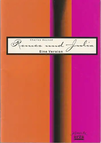 Komische Oper Berlin, Albert Kost, Franz-Peter Kothes, Sirko Wahsner: Programmheft Charles Gounod ROMEO UND JULIA Premiere 25. November 2001. 