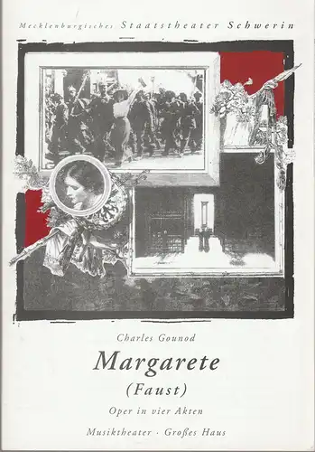 Mecklenburgisches Staatstheater Schwerin, Werner Saladin, Ingo Waszerka, Joachim Kümmritz: Programmheft Charles Gounod MARGARETE ( FAUST ) Premiere 2. Juni 1995 Musiktheater Großes Haus Spielzeit 1994 / 1995. 