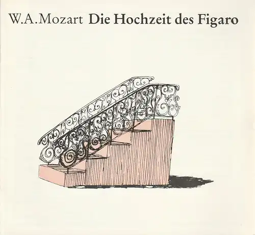 Hans-Otto-Theater Potsdam, Gero Hammer, Hans Dieter Arnold, Bob Bahra: Programmheft Wolfgang Amadeus Mozart DIE HOCHZEIT DES FIGARO Premiere 24. Mai 1987 Schloßtheater im Neuen Palais Spielzeit 1986 / 87 Heft 11. 