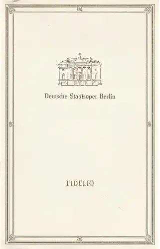 Deutsche Staatsoper Berlin, Günter Rimkus, Karl-Heinz Drescher ( Graphische Gestaltung ): Programmheft Ludwig van Beethoven FIDELIO 30. Mai 1989. 