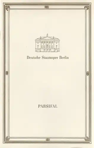 Deutsche Staatsoper Berlin, Walter Rösler, Wolfgang Jerzak / Rolf Kanzler ( Graphische Gestaltung ): Programmheft Richard Wagner PARSIFAL 12. März 1988. 