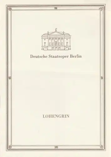 Deutsche Staatsoper Berlin, Walter Rösler: Programmheft Richard Wagner LOHENGRIN 26. Februar 1990. 