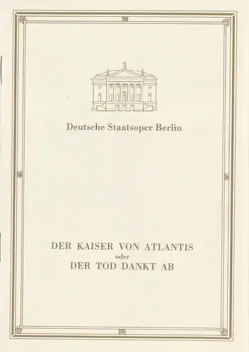 Deutsche Staatsoper Berlin, Walter Rösler, Schulz & Labowski ( Illustrationen ): Programmheft DER KAISER VON ATLANTIS oder DER TOD DANKT AB 12. Februar 1990 Apollo-Saal. 