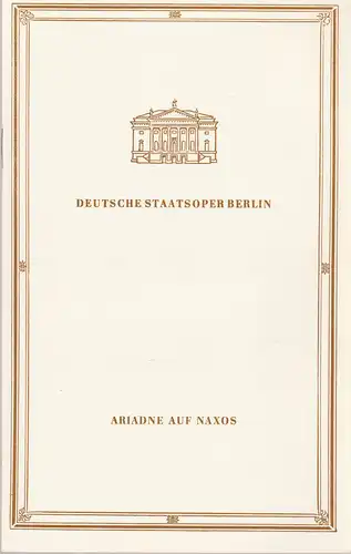 Deutsche Staastoper Berlin, Günter Rimkus, Wilfried Werz: Programmheft Wiederaufnahme Richard Strauss ARIADNE AUF NAXOS 11. September 1987. 