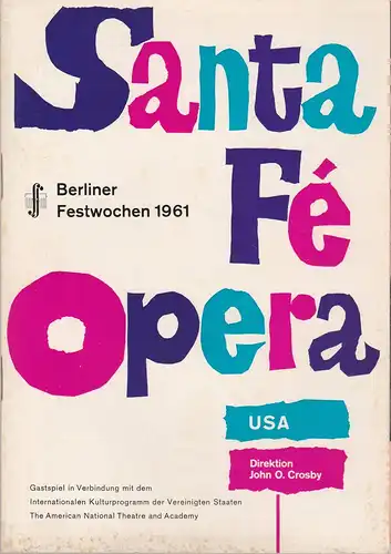 Büro der Berliner Festwochen 1961, Josef Rufer: Programmheft Santa Fe Opera USA THE BALLADE OF BABY DOE 26. + 27. September 1961 Theater des Westens. 