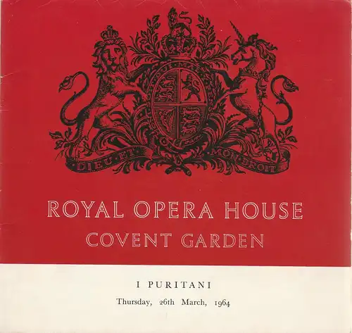 Royal Opera House Covent Garden, John Collins, Covent Garden Limited, Sir David Webster, John Tooley: Programmheft Vincenzo Bellini I PURITANI 26th March, 1964 The Covent Garden Opera. 
