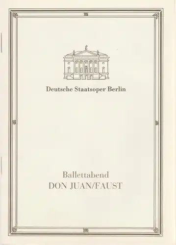 Deutsche Staatsoper Berlin, Deutsche Demokratische Republik, Ines Helmstädter, Wolfgang Jerzak, Rolf Kanzler, Bernd Leistner: Programmheft BALLETTABEND DON JUAN / FAUST 21. November 1989. 