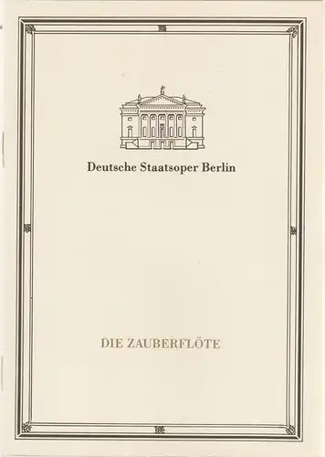 Deutsche Staatsoper Berlin, Janos Liebner, Wilfried Werz: Programmheft Wolfgang Amadeus Mozart DIE ZAUBERFLÖTE 12. April 1989. 