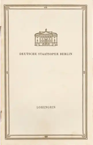 Deutsche Staatsoper Berlin, Werner Otto: Programmheft Richard Wagner LOHENGRIN 29. Juni 1958. 