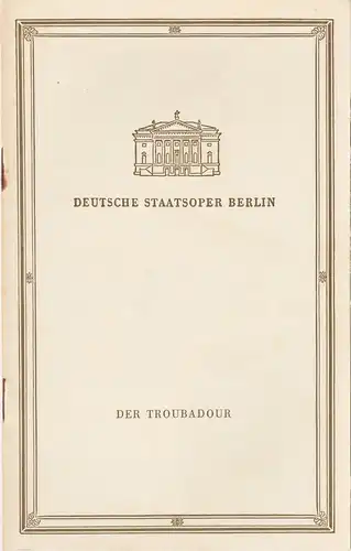 Deutsche Staatsoper Berlin, Werner Otto: Programmheft Giuseppe Verdi DER TROUBADOUR 2. Juli 1958. 