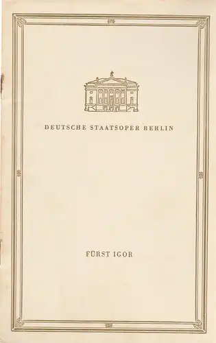 Deutsche Staatsoper Berlin, Günter Rimkus, E. R. Vogenauer: Programmheft Alexander Borodin FÜRST IGOR 10. Juli 1958. 