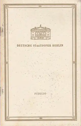 Deutsche Staatsoper Berlin, Werner Otto: Programmheft Ludwig van Beethoven FIDELIO 16. Juli 1958. 