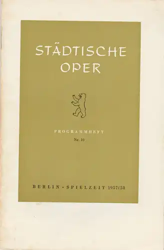 Städtische Oper Berlin, Carl Ebert, Horst Goerges, Wilhelm Reinking: Programmheft Benjamin Britten LUKREZIA 17. Juni 1958 Spielzeit 1957 / 58 Heft 10. 