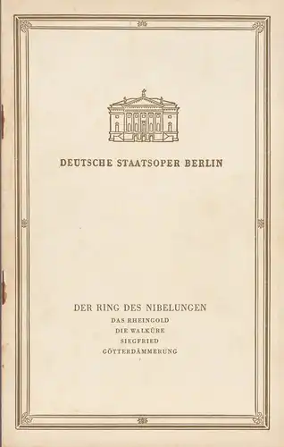 Deutsche Staatsoper Berlin, Werner Otto, Günter Rimkus: Programmheft Richard Wagner DER RING DES NIBELUNGEN: Das Rheingold-Die Walküre-Siegfried-Götterdämmerung 1957 / 58. 