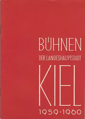 Bühnen der Landeshauptstadt Kiel, Rudolf Meyer, Hans Niederauer, Philipp Blessing: Programmheft Jean Anouilh GENERAL QUIXOTTE Schauspielhaus Spielzeit 1959 / 60 Heft 6. 