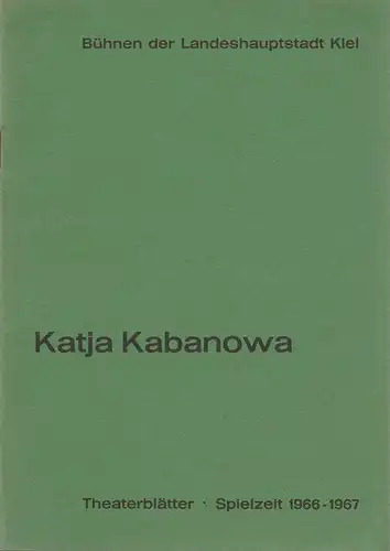 Bühnen der Landeshauptstadt Kiel, Joachim Klaiber, Peter Kleinschmidt, Lutz Liebelt, Peter-Jürgen Gudd: Programmheft Leos Janacek KATJA KABANOWA Stadttheater Spielzeit 1966 / 67. 