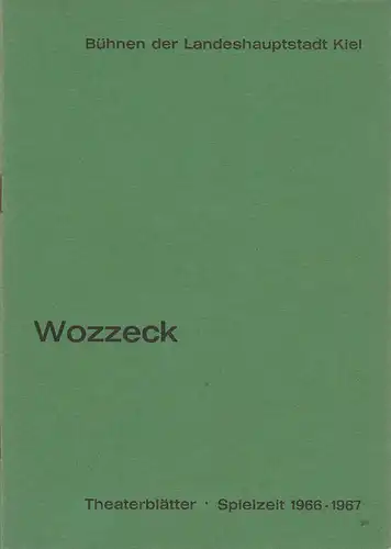 Bühnen der Landeshauptstadt Kiel, Joachim Klaiber, Peter Kleinschmidt, Lutz Liebelt, Peter-Jürgen Gudd: Programmheft Alban Berg WOZZECK Stadttheater Spielzeit 1966 / 67. 