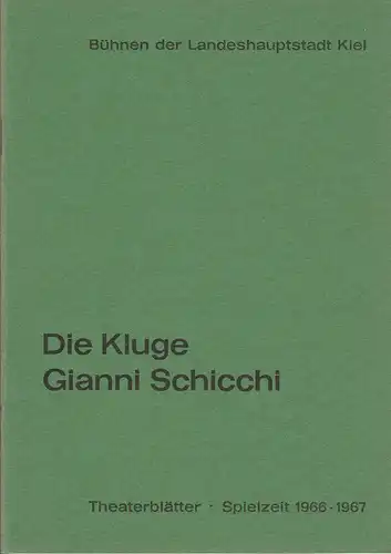 Bühnen der Landeshauptstadt Kiel, Joachim Klaiber, Peter Kleinschmidt, Lutz Liebelt, Peter-Jürgen Gudd: Programmheft Carl ORFF DIE KLUGE / Giacomo Puccini GIANNI SCHICCHI  Stadttheater Spielzeit 1966 / 67. 